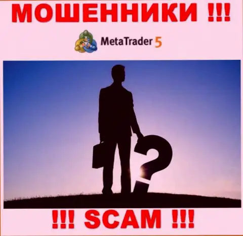 MetaTrader 5 являются кидалами, именно поэтому скрыли инфу о своем прямом руководстве