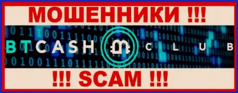 BTCash Club - это SCAM !!! ЕЩЕ ОДИН ВОРЮГА !!!